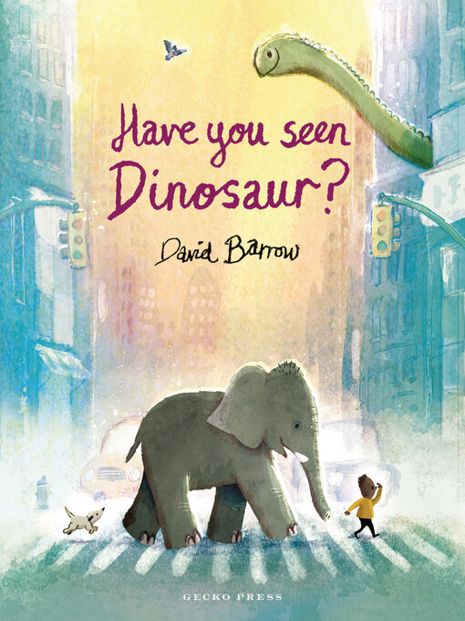 Title details for Have You Seen Dinosaur? by David Barrow - Available